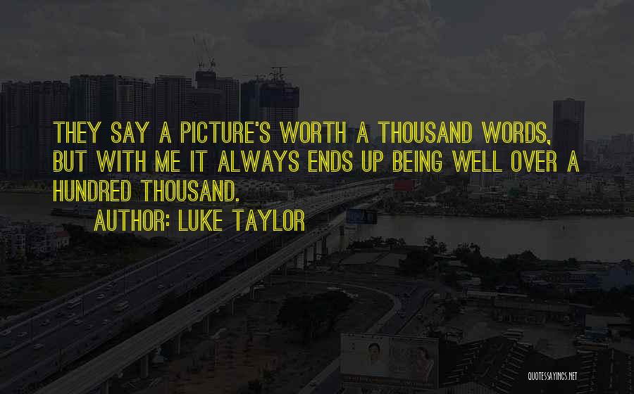 Luke Taylor Quotes 2144475