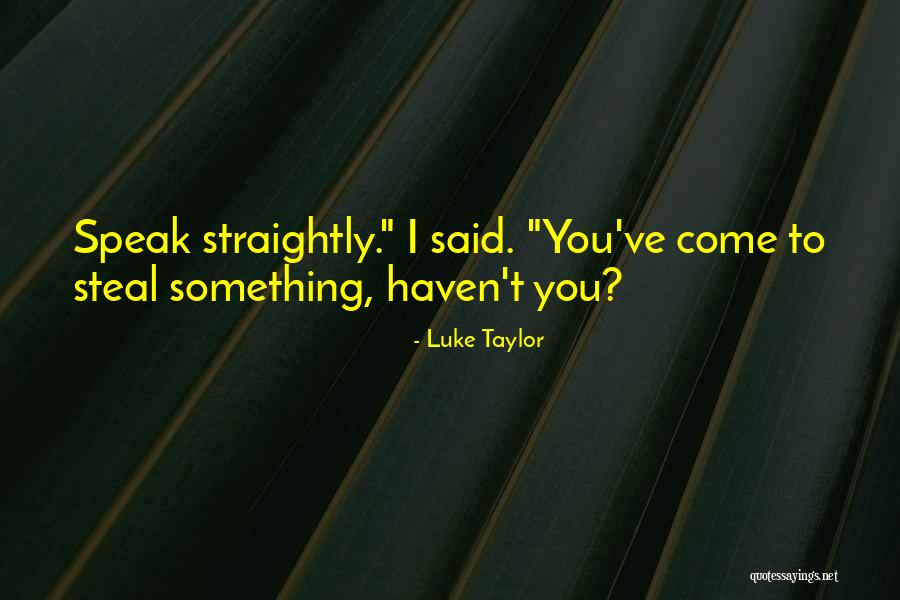 Luke Taylor Quotes 2149709