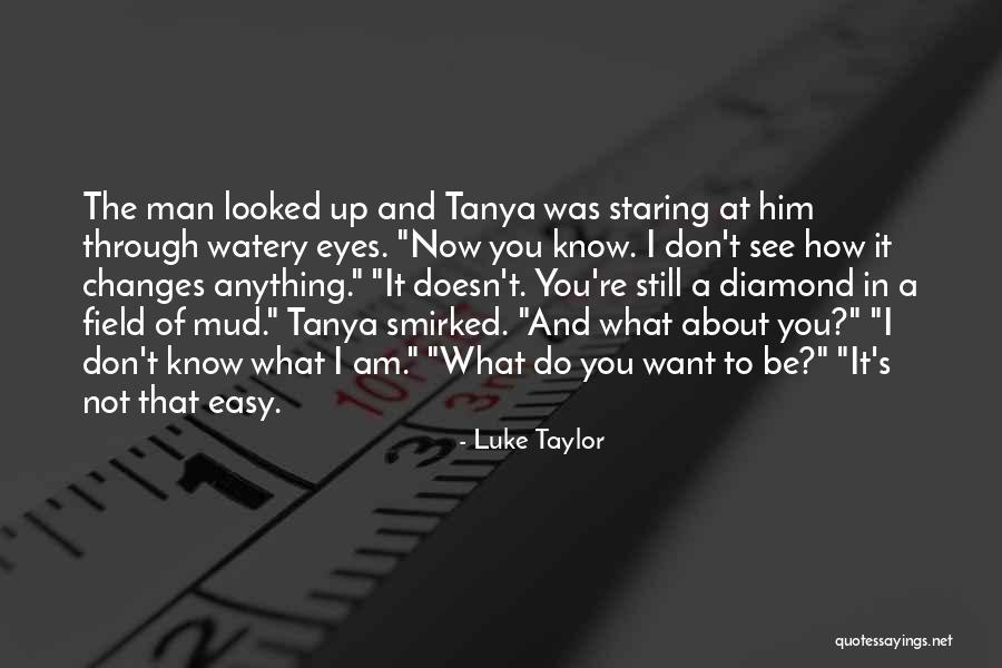 Luke Taylor Quotes 307344