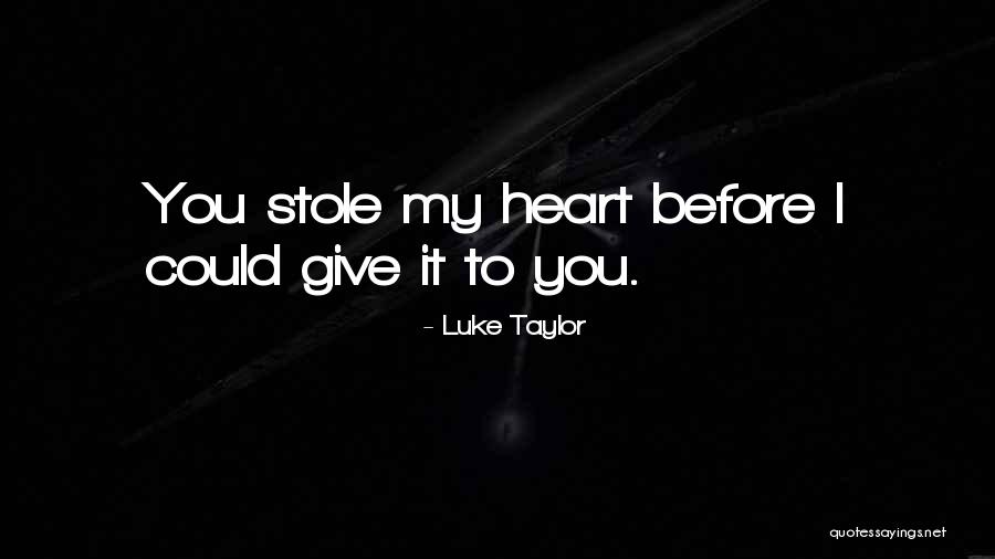 Luke Taylor Quotes 786534