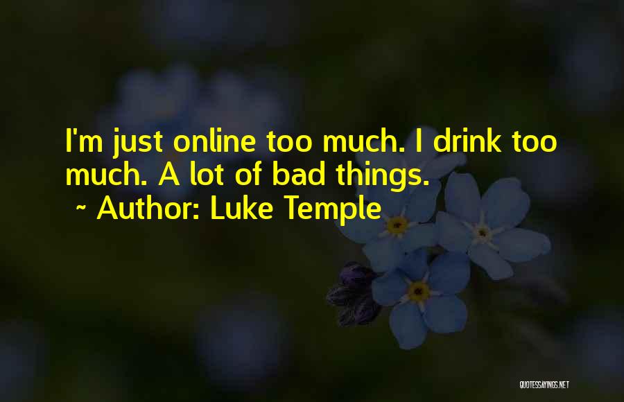 Luke Temple Quotes 1076722