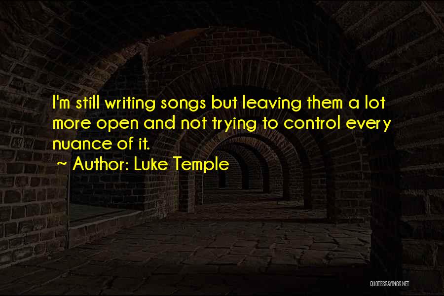 Luke Temple Quotes 1964300