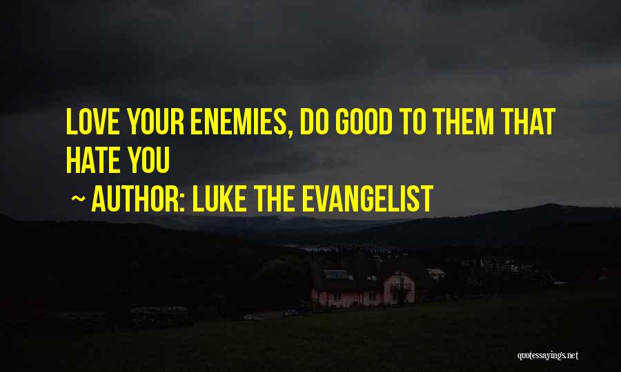 Luke The Evangelist Quotes 2149085