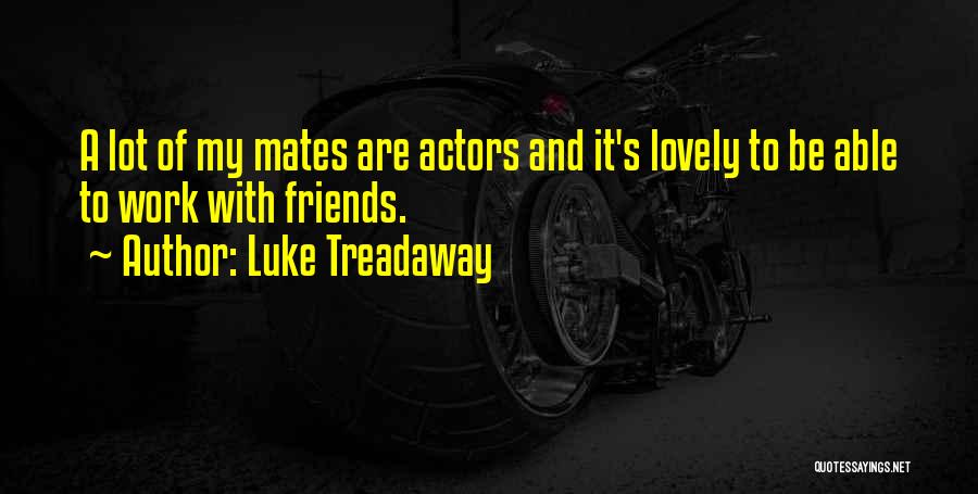 Luke Treadaway Quotes 1859674