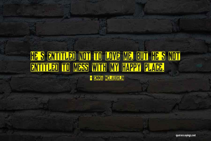 Lukemaner1245 Quotes By Emma McLaughlin Lukemaner1245 Quotes By Emma McLaughlin