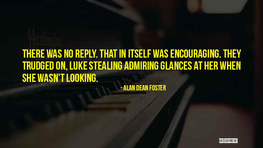 Luke's Way Of Looking Quotes By Alan Dean Foster Luke's Way Of Looking Quotes By Alan Dean Foster