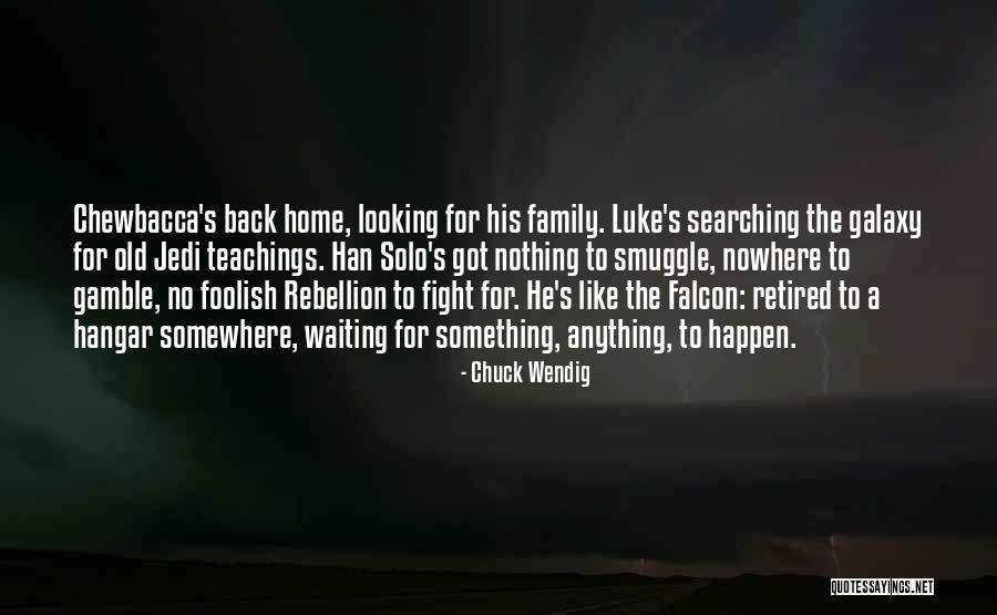 Luke's Way Of Looking Quotes By Chuck Wendig Luke's Way Of Looking Quotes By Chuck Wendig