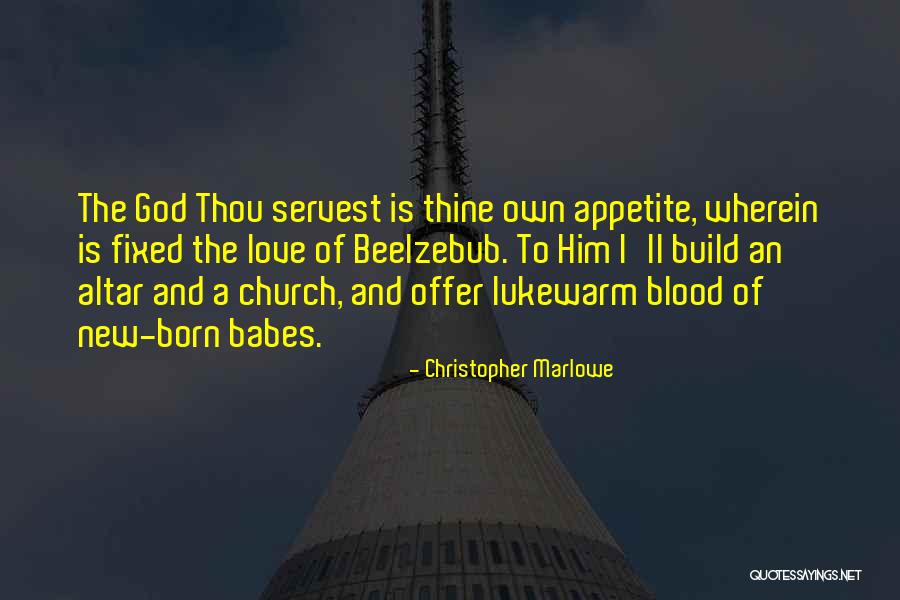 Lukewarm Church Quotes By Christopher Marlowe Lukewarm Church Quotes By Christopher Marlowe