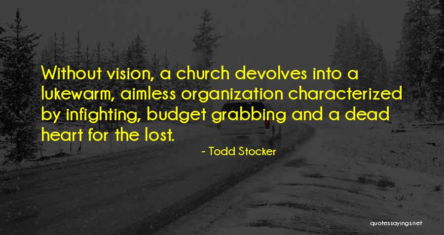 Lukewarm Church Quotes By Todd Stocker Lukewarm Church Quotes By Todd Stocker