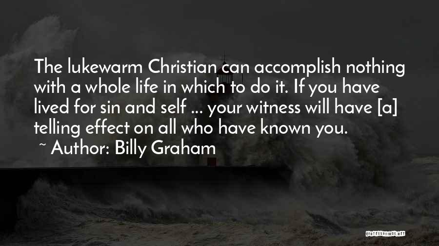 Lukewarm Quotes By Billy Graham