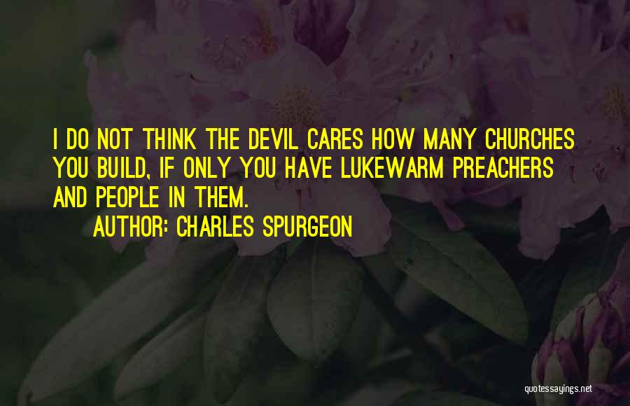 Lukewarm Quotes By Charles Spurgeon
