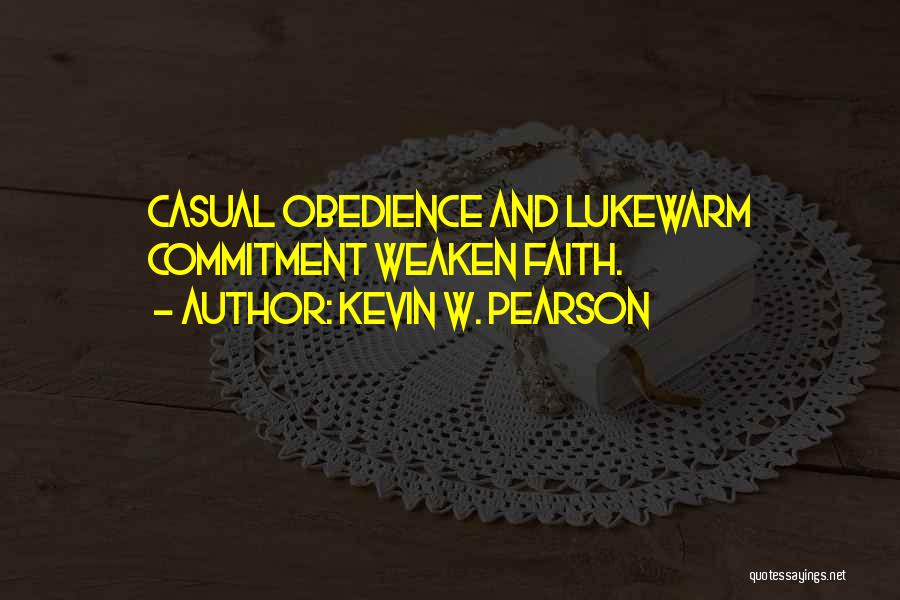 Lukewarm Quotes By Kevin W. Pearson