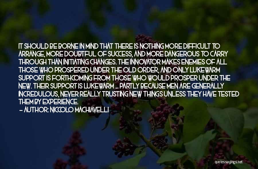 Lukewarm Quotes By Niccolo Machiavelli