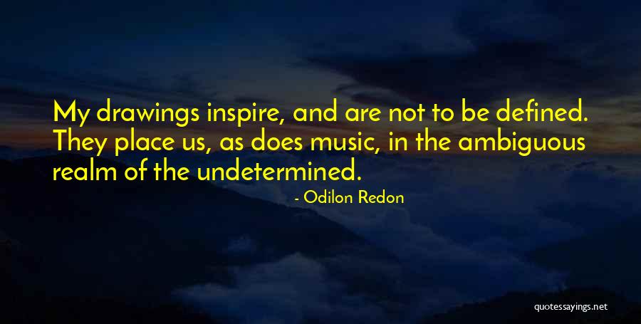 Lukina Daiwa Quotes By Odilon Redon Lukina Daiwa Quotes By Odilon Redon