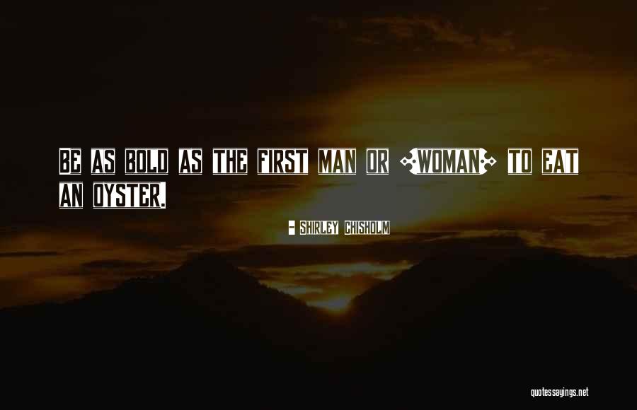Lukman Hakim Quotes By Shirley Chisholm Lukman Hakim Quotes By Shirley Chisholm