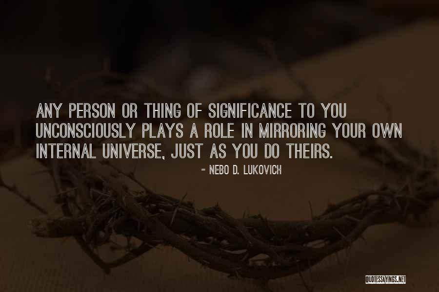 Lukovich Quotes By Nebo D. Lukovich Lukovich Quotes By Nebo D. Lukovich