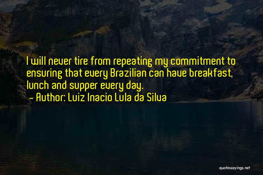 Lula Da Silva Quotes By Luiz Inacio Lula Da Silva