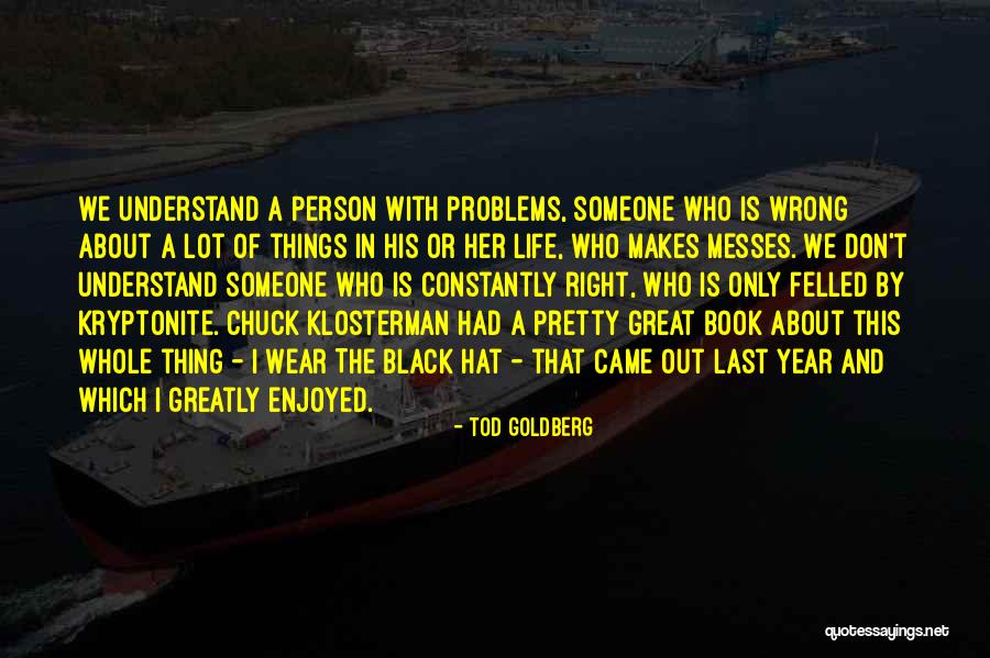 Luliano Quotes By Tod Goldberg Luliano Quotes By Tod Goldberg