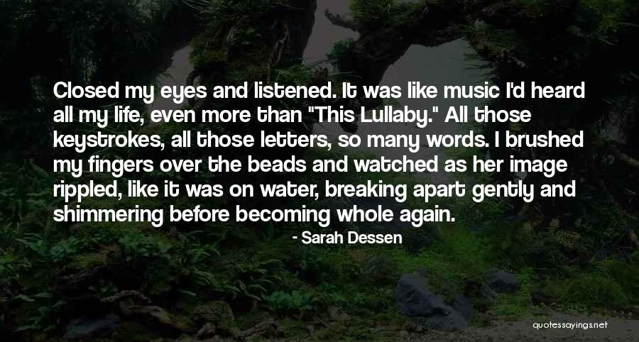 Lullaby Music Quotes By Sarah Dessen Lullaby Music Quotes By Sarah Dessen
