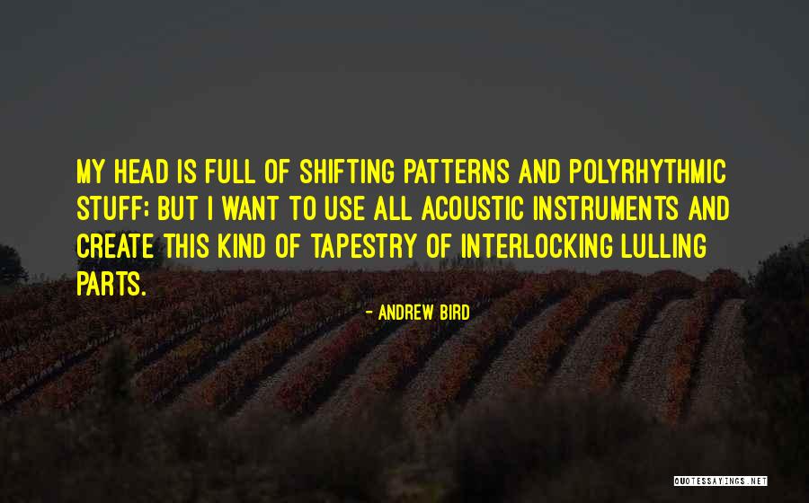 Lulling Quotes By Andrew Bird Lulling Quotes By Andrew Bird