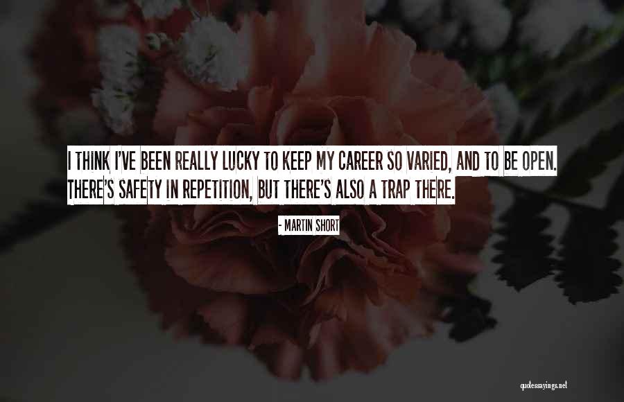 Lulu Antariksa Quotes By Martin Short