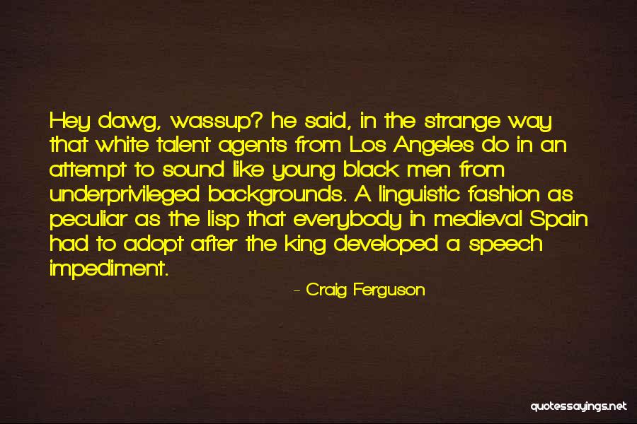 Luluhawa Quotes By Craig Ferguson Luluhawa Quotes By Craig Ferguson