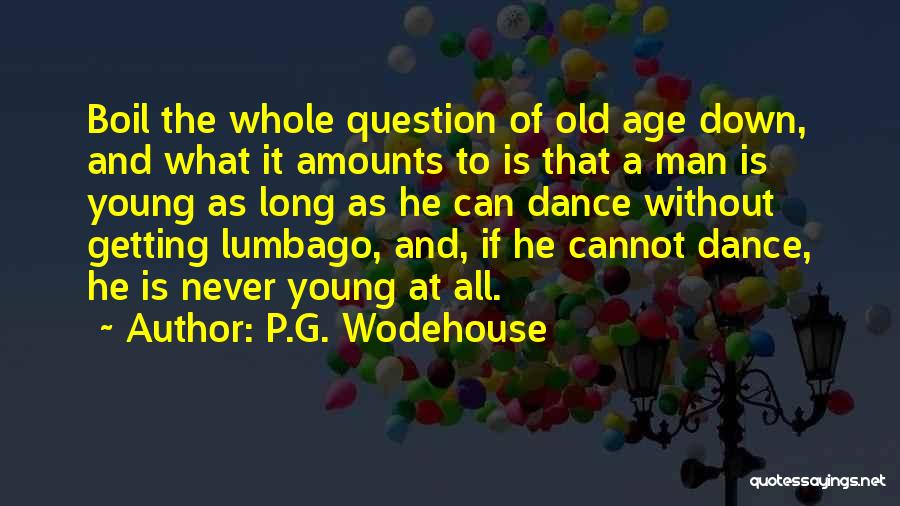 Lumbago Quotes By P.G. Wodehouse