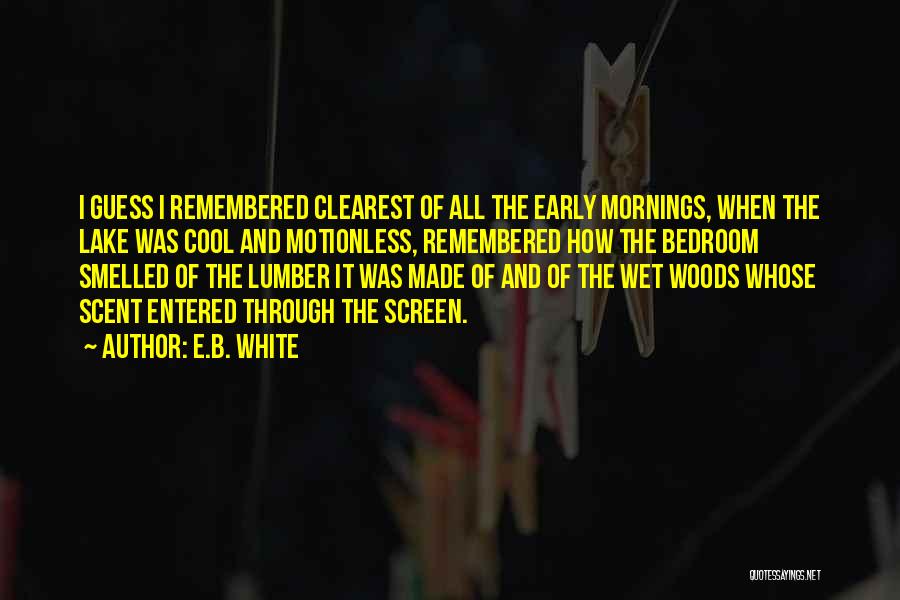 Lumber Quotes By E.B. White