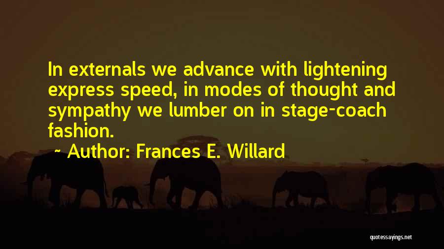 Lumber Quotes By Frances E. Willard