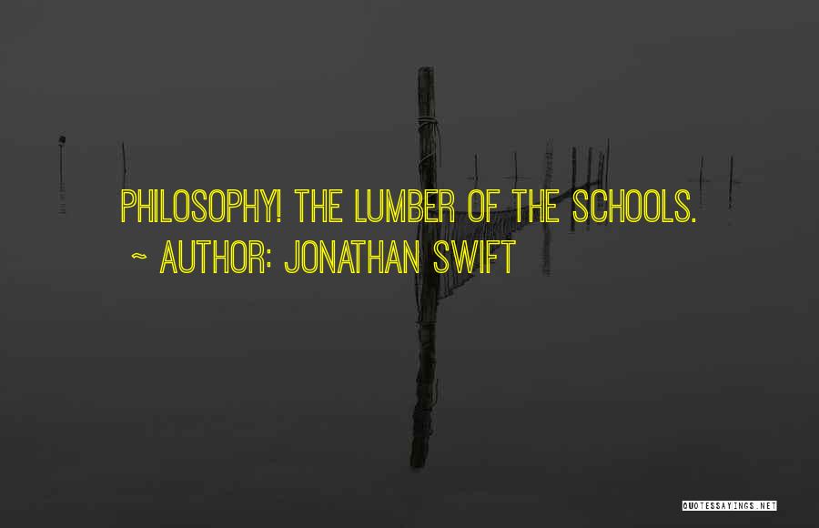 Lumber Quotes By Jonathan Swift