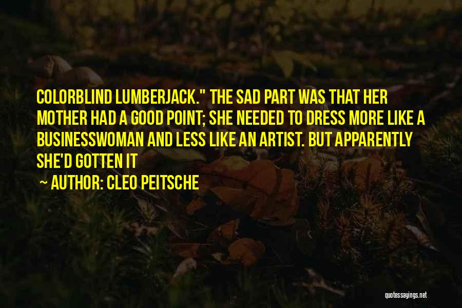 Lumberjack Quotes By Cleo Peitsche