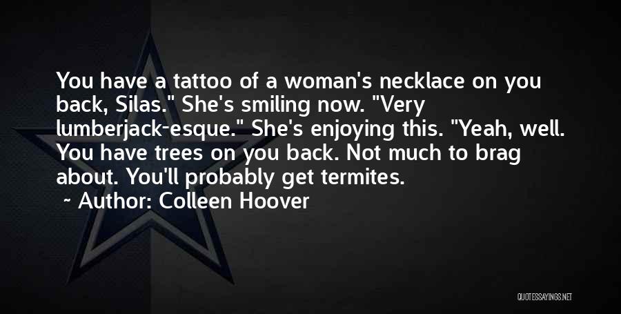 Lumberjack Quotes By Colleen Hoover