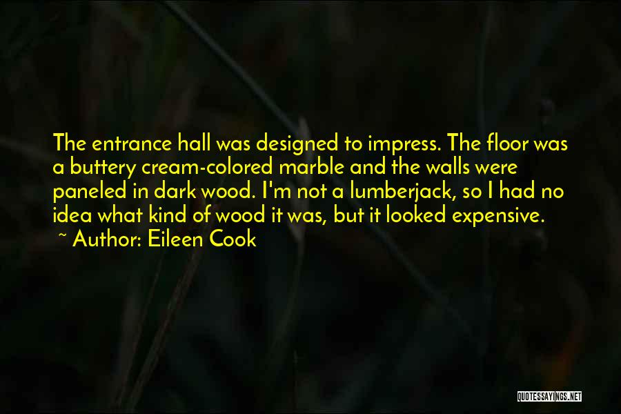 Lumberjack Quotes By Eileen Cook