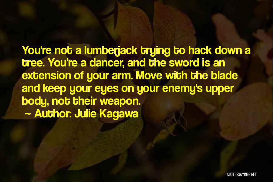 Lumberjack Quotes By Julie Kagawa