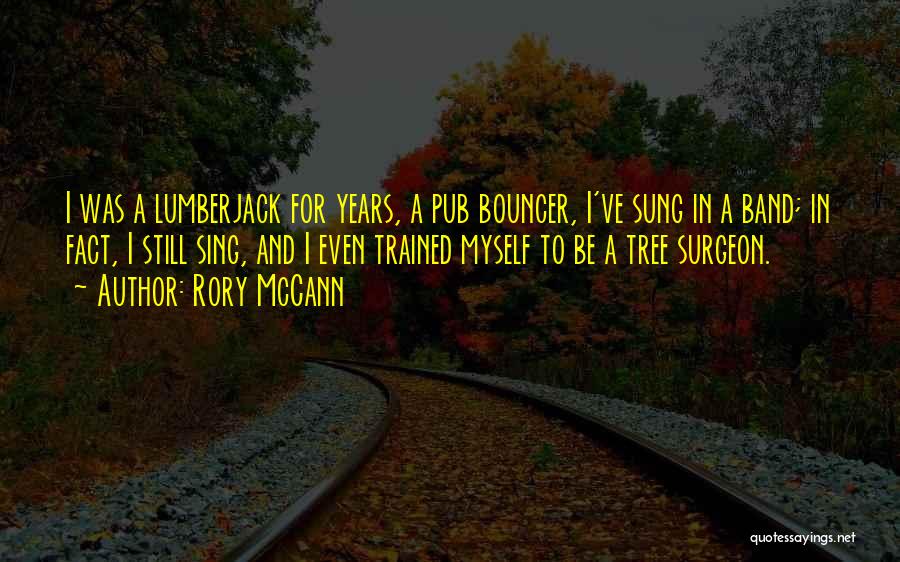 Lumberjack Quotes By Rory McCann