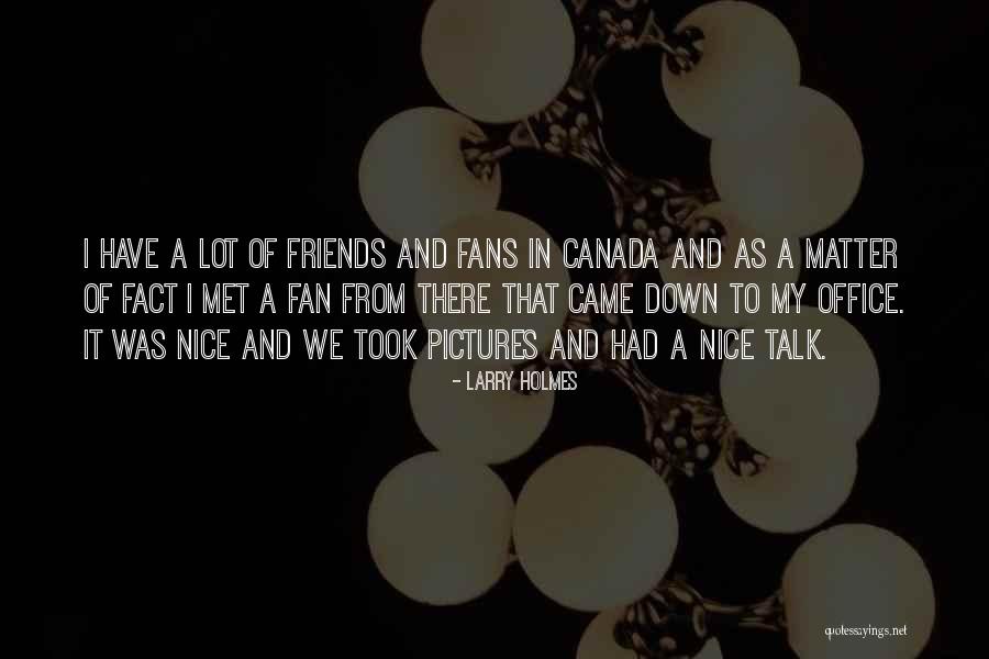 Lumenera Quotes By Larry Holmes Lumenera Quotes By Larry Holmes