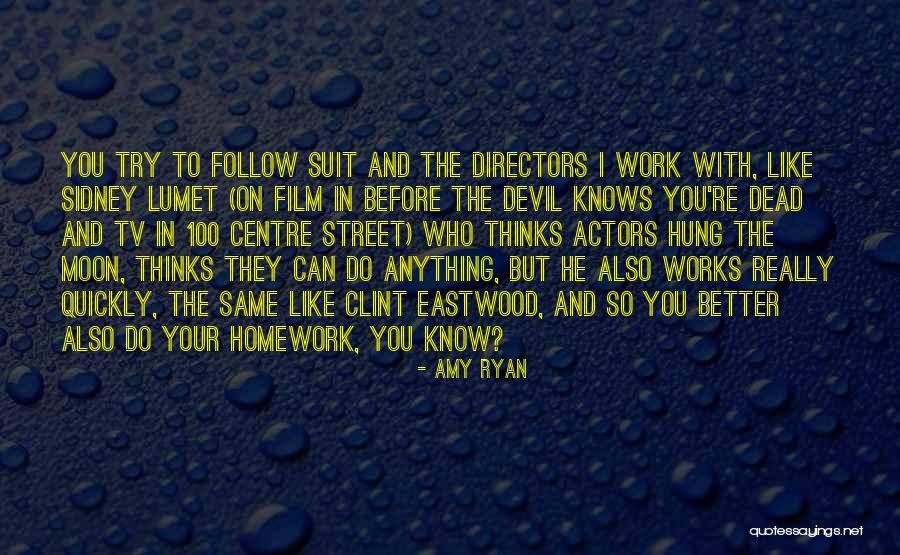 Lumet Film Quotes By Amy Ryan Lumet Film Quotes By Amy Ryan