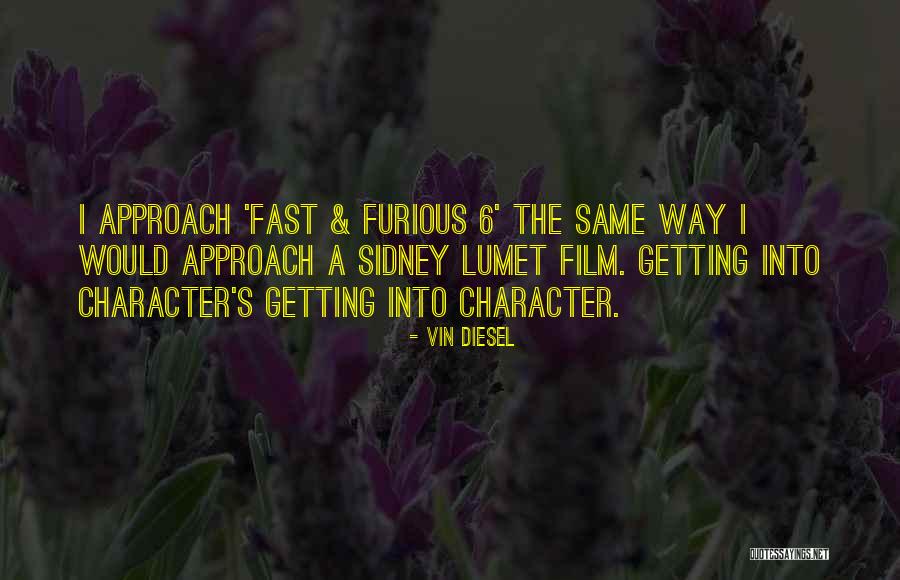 Lumet Film Quotes By Vin Diesel Lumet Film Quotes By Vin Diesel