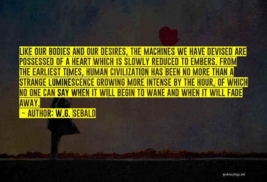Luminescence Quotes By W.G. Sebald