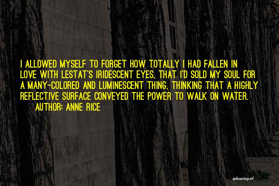 Luminescent Quotes By Anne Rice