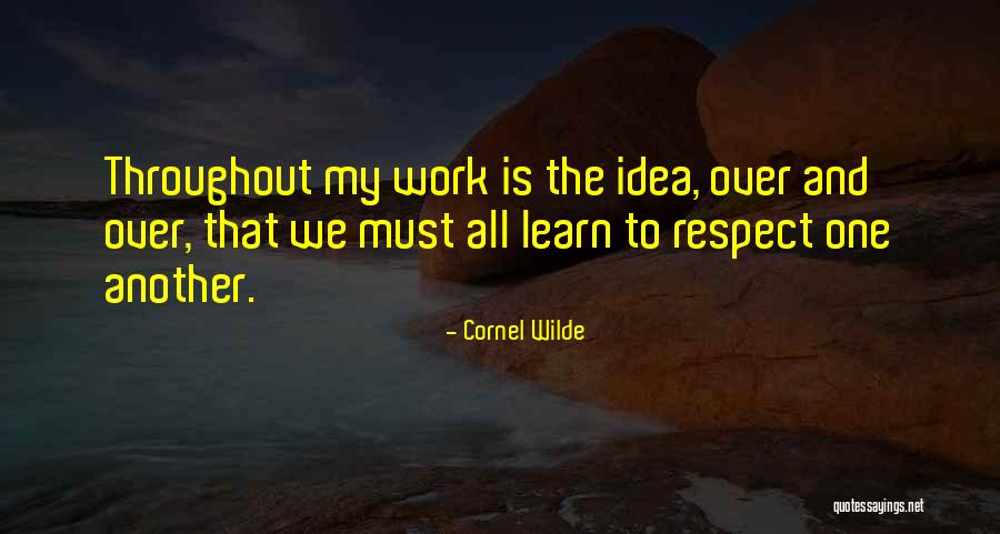 Luminile De Pozitie Quotes By Cornel Wilde