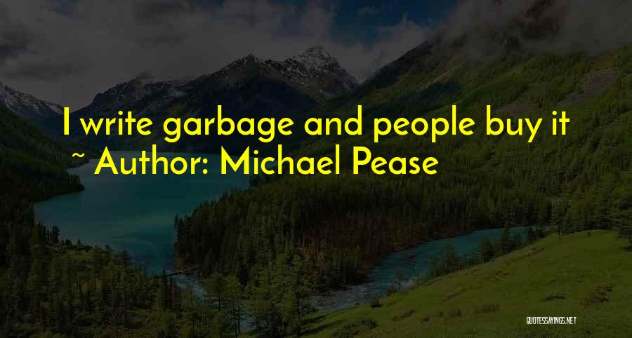 Luminite Quotes By Michael Pease
