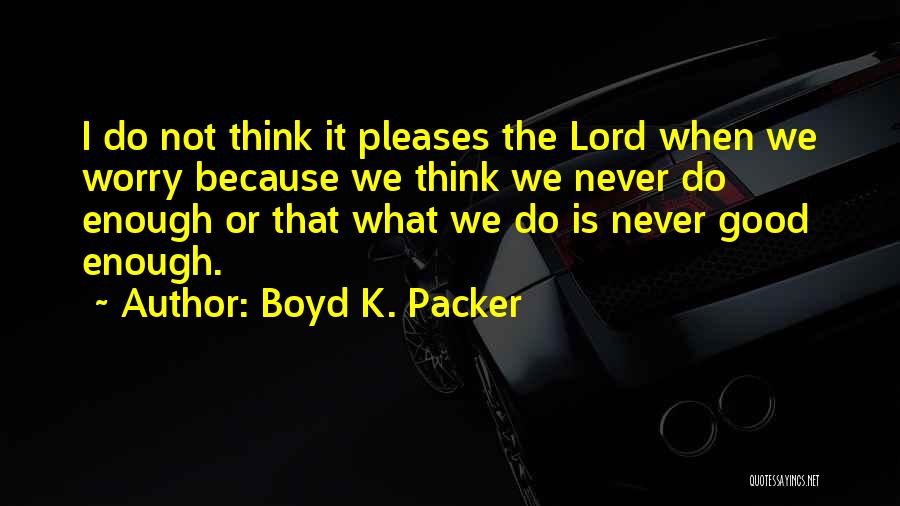 Luminose Station Quotes By Boyd K. Packer