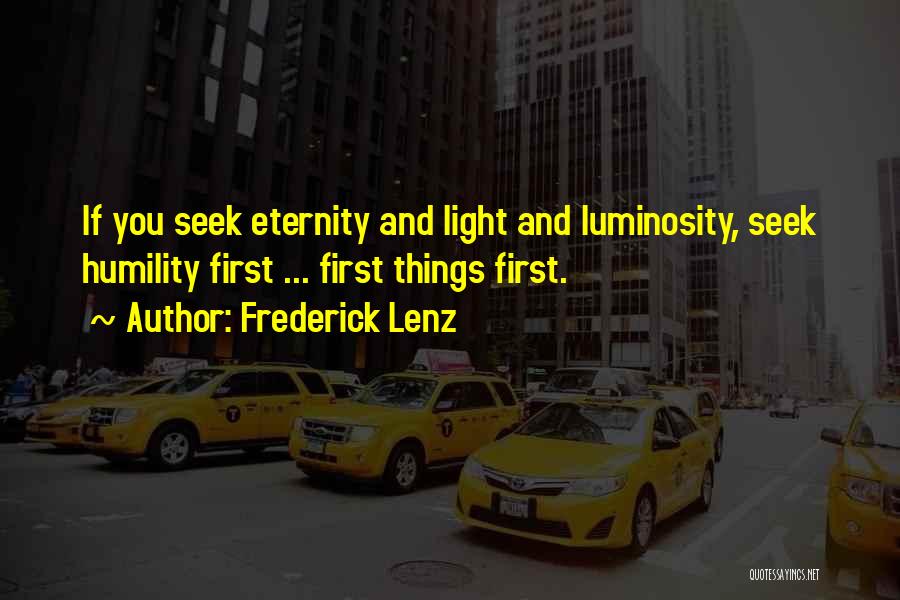 Luminosity Quotes By Frederick Lenz