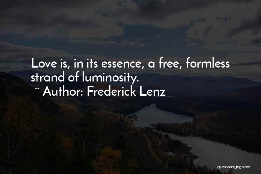 Luminosity Quotes By Frederick Lenz