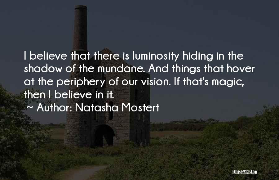 Luminosity Quotes By Natasha Mostert