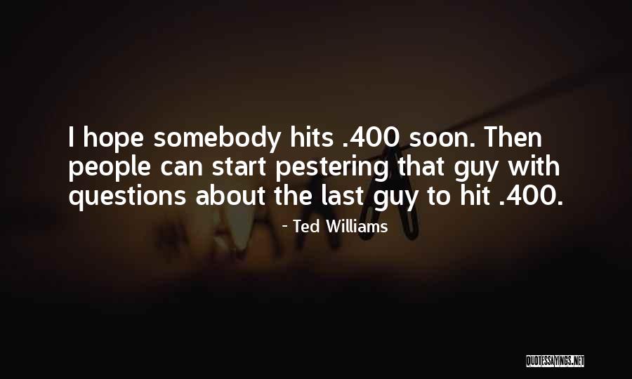 Luminosos Naturales Quotes By Ted Williams Luminosos Naturales Quotes By Ted Williams