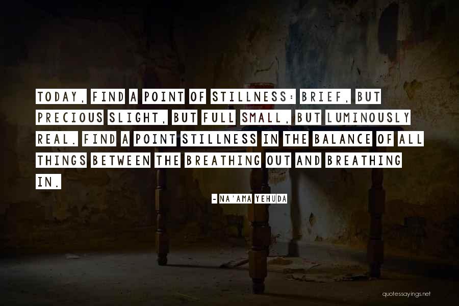 Luminously Quotes By Na'ama Yehuda Luminously Quotes By Na'ama Yehuda