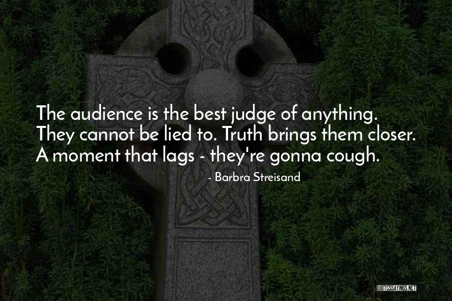Lummelundagrottan Quotes By Barbra Streisand