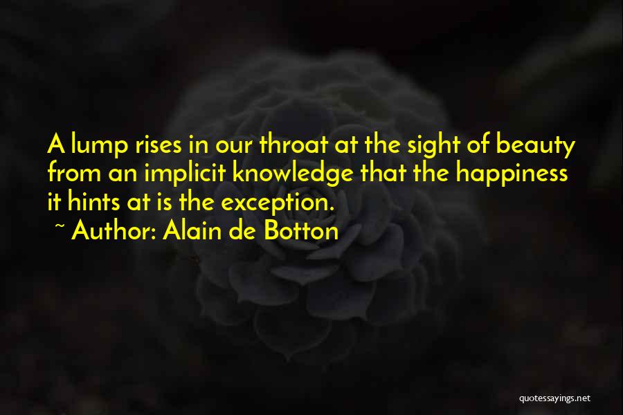 Lump In Throat Quotes By Alain De Botton